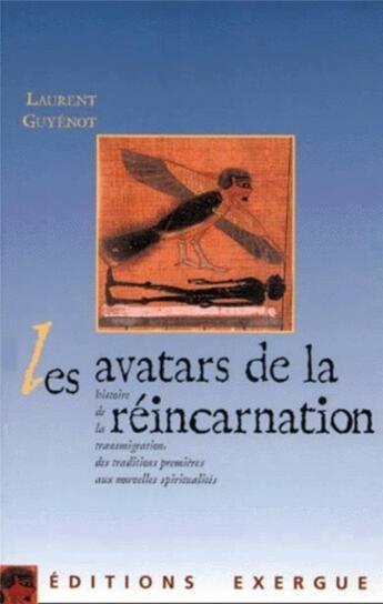 Couverture du livre « Les avatars de la reincarnation » de Laurent Guyenot aux éditions Exergue