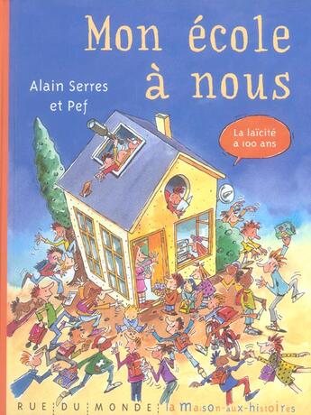 Couverture du livre « Mon ecole a nous » de Serres/Pef aux éditions Rue Du Monde