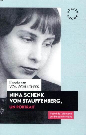 Couverture du livre « Nina Schenk Von Stauffenberg, un portrait » de Konst Von Schulthess aux éditions Syrtes