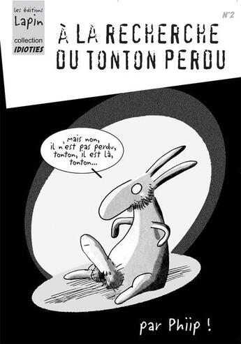 Couverture du livre « À la recherche du tonton perdu » de Phiip aux éditions Lapin