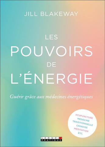 Couverture du livre « Les pouvoirs de l'énergie » de Blakeway Jill aux éditions Leduc