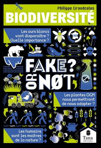 Couverture du livre « Fake or not ? : Biodiversité » de Isabelle Brokman et Philippe Grandcolas aux éditions Tana