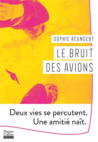 Couverture du livre « Le bruit des avions » de Sophie Reungeot aux éditions Harpercollins