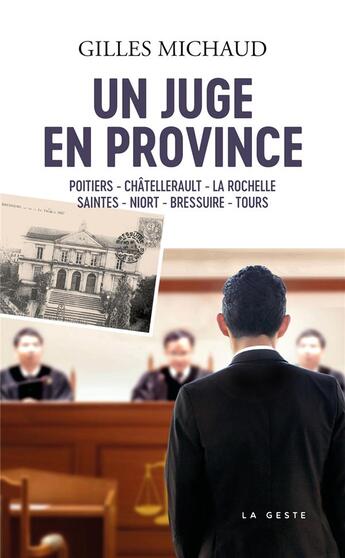 Couverture du livre « Juge en province » de Gilles Michaud aux éditions Geste