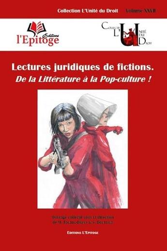 Couverture du livre « Lectures juridiques de fictions ; de la littérature à la pop-culture » de Mathieu Touzeil-Divina et Stephanie Douteaud aux éditions Epitoge