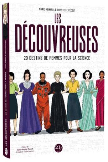 Couverture du livre « Les découvreuses ; 20 destins de femmes pour la science » de Marie Moinard aux éditions 21g