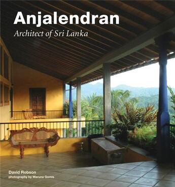Couverture du livre « Anjalendran architect of sri lanka » de David Robson aux éditions Tuttle