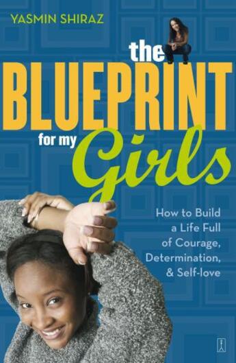 Couverture du livre « The Blueprint for My Girls » de Shiraz Yasmin aux éditions Touchstone