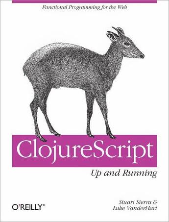 Couverture du livre « ClojureScript: Up and Running » de Stuart Sierra aux éditions O'reilly Media