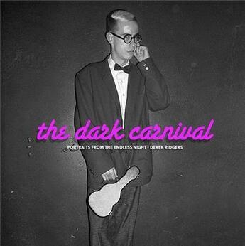 Couverture du livre « Derek ridgers the dark carnival » de Ridgers aux éditions Carpet Bombing