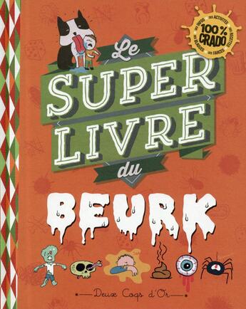 Couverture du livre « Le super livre du beurk » de Sophie Koechlin aux éditions Deux Coqs D'or