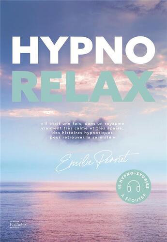 Couverture du livre « Hypnorelax » de Emilie Pernet aux éditions Hachette Pratique