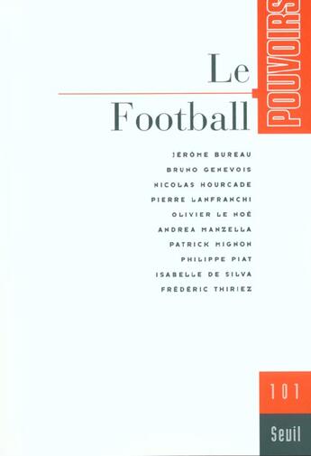 Couverture du livre « Pouvoirs, n 101, le football, tome 1 » de  aux éditions Seuil