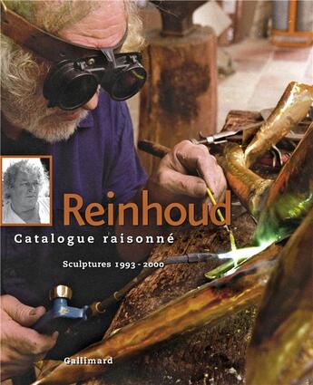 Couverture du livre « Reinhoud ; catalogue raisonné Tome 5 ; sculptures 1993-2000 » de Nicole D' Haese aux éditions Gallimard