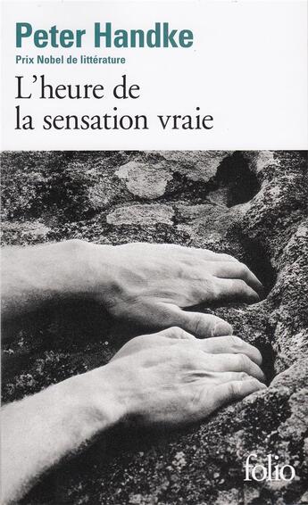 Couverture du livre « L'heure de la sensation vraie » de Peter Handke aux éditions Folio