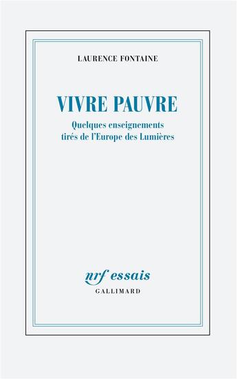 Couverture du livre « Vivre pauvre : quelques enseignements tirés de l'Europe des Lumières » de Laurence Fontaine aux éditions Gallimard