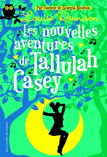 Couverture du livre « Les nouvelles aventures de Tallulah Casey t.2 » de Louise Rennison aux éditions Gallimard Jeunesse