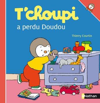 Couverture du livre « T'choupi a perdu Doudou » de Thierry Courtin aux éditions Nathan