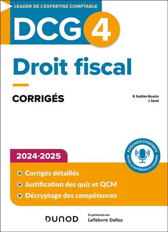 Couverture du livre « DCG 4 - Droit fiscal - Corrigés 2024-2025 » de Nathalie Gonthier-Besacier et Jennifer Gasmi aux éditions Dunod