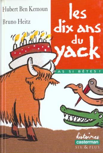 Couverture du livre « Dix ans du yack (les) » de Ben Kemoun/Heitz Hub aux éditions Casterman