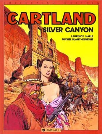 Couverture du livre « Cartland t.7 ; silver canyon » de Michel Blanc-Dumont et Laurence Harle aux éditions Dargaud