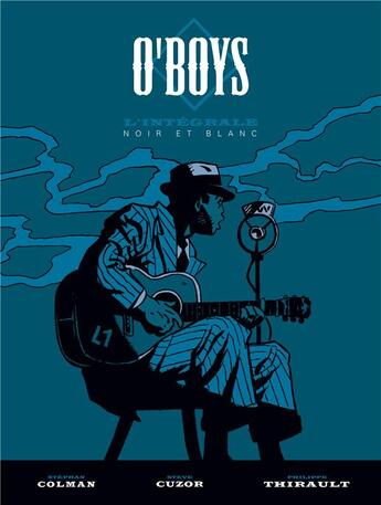 Couverture du livre « O'Boys : Intégrale Tomes 1 à 3 » de Philippe Thirault et Steve Cuzor et Stephan Colman aux éditions Dargaud