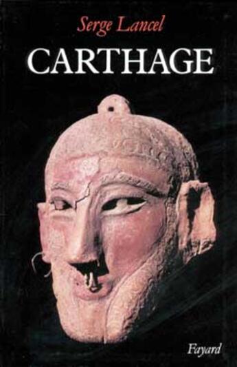 Couverture du livre « Carthage » de Serge Lancel aux éditions Fayard