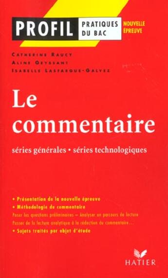 Couverture du livre « Le commentaire ; séries générales ; séries technologiques » de Catherine Raucy et Aline Geyssant et Isabelle Lastaegue-Galvez aux éditions Hatier