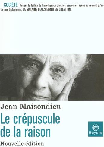 Couverture du livre « Crepuscule de la raison (le) » de  aux éditions Bayard