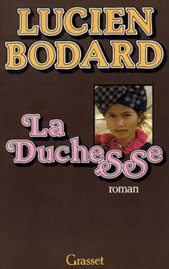 Couverture du livre « La duchesse » de Lucien Bodard aux éditions Grasset