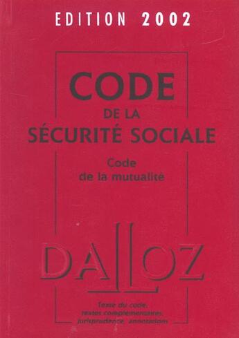 Couverture du livre « Code de la securite sociale ; code de la mutualite ; edition 2002 ; 26e edition » de  aux éditions Dalloz