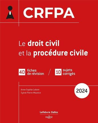 Couverture du livre « CRFPA : Le droit civil et la procédure civile » de Sylvie Pierre-Maurice et Anne-Sophie Lebret aux éditions Dalloz