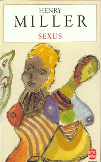 Couverture du livre « Sexus » de Henri Miller aux éditions Le Livre De Poche