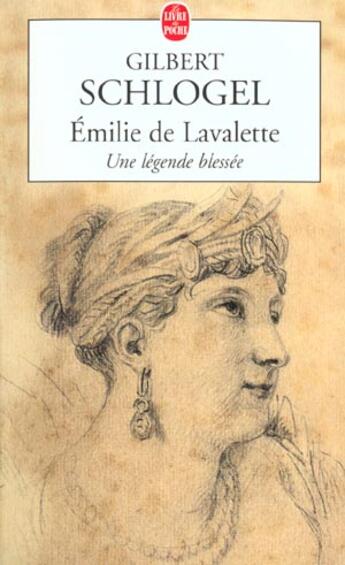 Couverture du livre « Emilie de lavalette » de Schlogel-G aux éditions Le Livre De Poche