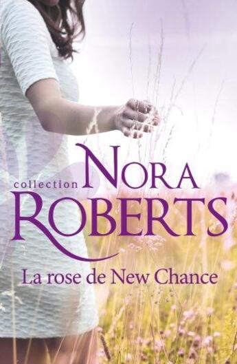 Couverture du livre « La rose de New Chance » de Nora Roberts aux éditions Harlequin