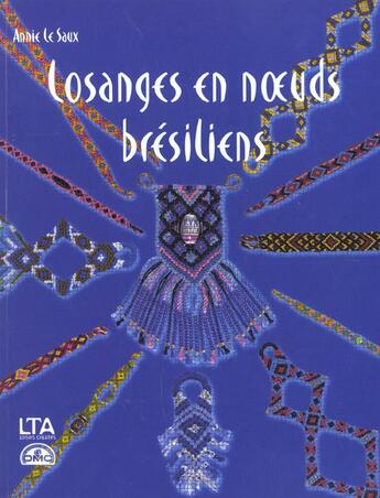 Couverture du livre « Losanges Et Noeuds Bresiliens » de Annie Lesaulx aux éditions Le Temps Apprivoise