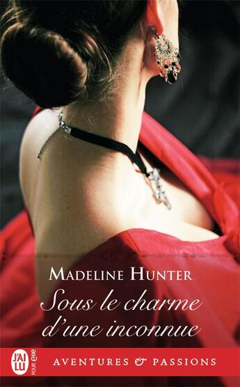 Couverture du livre « Sous le charme d'une inconnue » de Madeline Hunter aux éditions J'ai Lu