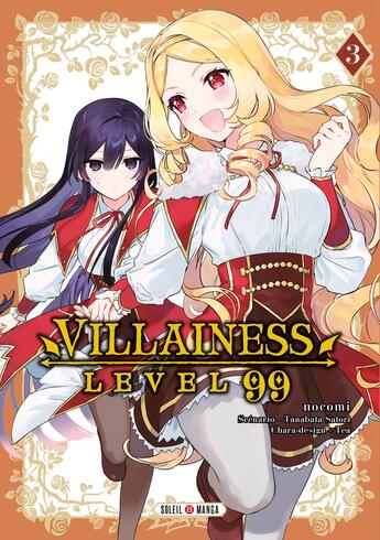 Couverture du livre « Villainess level 99 Tome 3 » de Satori Tanabata et Nokomi aux éditions Soleil