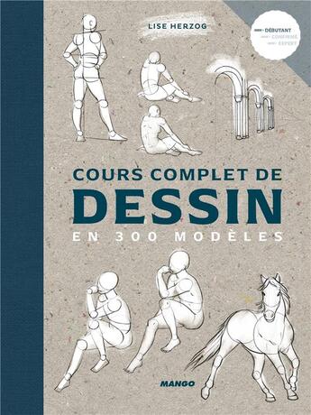 Couverture du livre « Cours complet de dessin en 300 modèles » de Lise Herzog aux éditions Mango