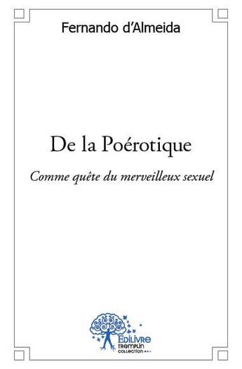 Couverture du livre « De la poérotique » de Fernando D' Almeida aux éditions Edilivre
