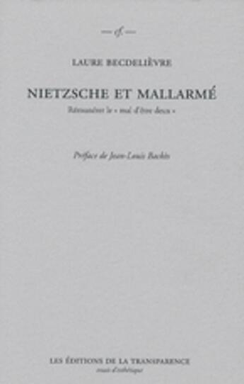 Couverture du livre « Nietzsche et Mallarmé » de Laure Becdelievre aux éditions Transparence