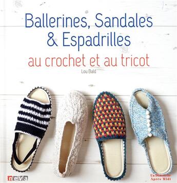 Couverture du livre « Ballerines, sandales & espadrilles ; au crochet et au tricot » de Lou Bald aux éditions Neva