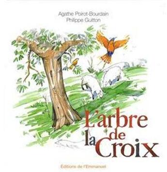 Couverture du livre « L'arbre de la croix » de Guitton et Poirot aux éditions Emmanuel