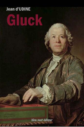 Couverture du livre « Gluck » de Jean D' Udine aux éditions Bleu Nuit