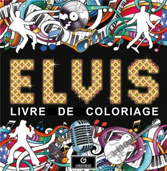 Couverture du livre « Elvis - Livre de coloriage » de Aa.Vv. aux éditions Gremese