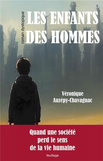 Couverture du livre « Les enfants des hommes » de Veronique Auzepy-Chavagnac aux éditions Feuillage