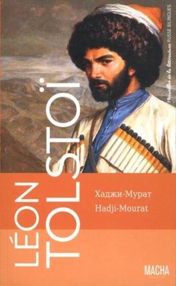 Couverture du livre « Merveilles de la littérature russe : Hadji Mourat » de Leon Tolstoi aux éditions Macha Publishing