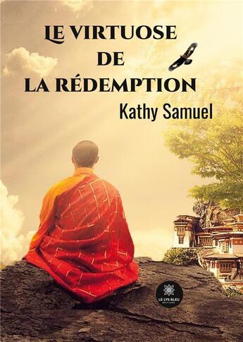 Couverture du livre « Le virtuose de la rédemption » de Kathy Samuel aux éditions Le Lys Bleu