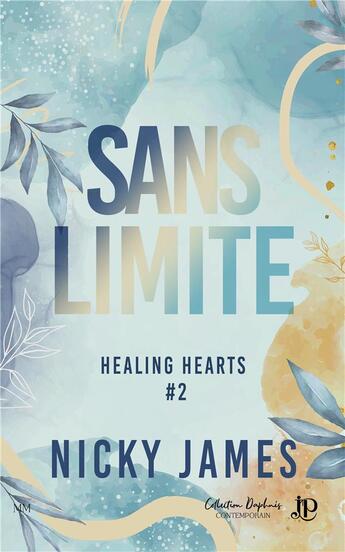 Couverture du livre « Healing Hearts Tome 2 : Sans limite » de Nicky James aux éditions Juno Publishing