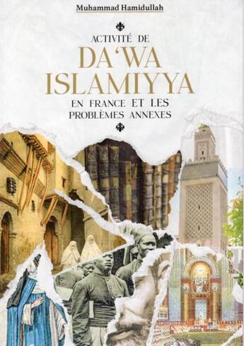 Couverture du livre « Activité de da'wa islamiyya en France et les problèmes annexes » de Muhammad Hamidullah aux éditions Heritage